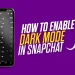 How to Turn On Dark Mode in Snapchat on iPhone and iPad (Complete iOS Guide)